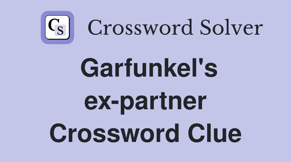 Garfunkel's expartner Crossword Clue Answers Crossword Solver